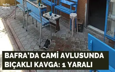Bafra'da Cami avlusunda bıçaklama