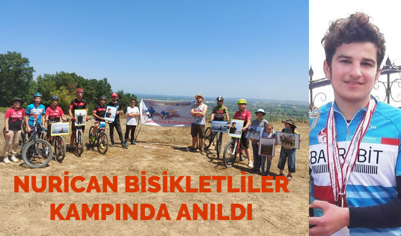 Kazada ölen NuriBeyazpınar’ın anısına bisikletliler kampı