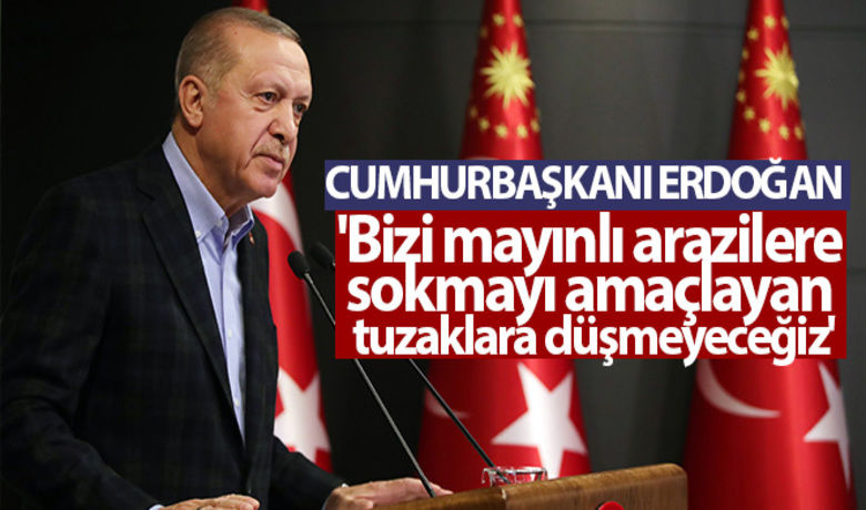 Cumhurbaşkanı Erdoğan: 'Bizi mayınlıarazilere sokmayı amaçlayan tuzaklara düşmeyeceğiz' - Cumhurbaşkanı Erdoğan, “Tek görevi AK Parti’ye ve şahsıma husumet olan bu siyaset tarzının etkilediği her bireyi büyük ve güçlü Türkiye davasına kazandırmak için daha çok çalışmamız gerekiyor. Söylenen her yalanı hakikatin gücüyle etkisiz hale getirecek, iftira ve fitne ateşini inşallah gönül seferberliğimiz ile söndüreceğiz. Ülkemize ve milletimize hiçbir faydası olmayan polemikler ile enerjimizi boşa harcatmayı, bizi mayınlı arazilere sokmayı amaçlayan tuzaklara da asla düşmeyeceğiz” dedi.BUGÜN NELER OLDU?