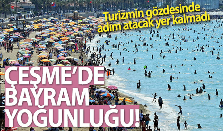 Çeşme'de bayram yoğunluğu - Turizmin gözdesi İzmir Çeşme'de, bayramın ikinci gününden itibaren büyük bir yoğunluk yaşanmaya başlandı. Çeşme'nin girişlerinde uzun kuyruklar oluşurken, Ilıca Halk Plajı doldu taştı.BUGÜN NELER OLDU?