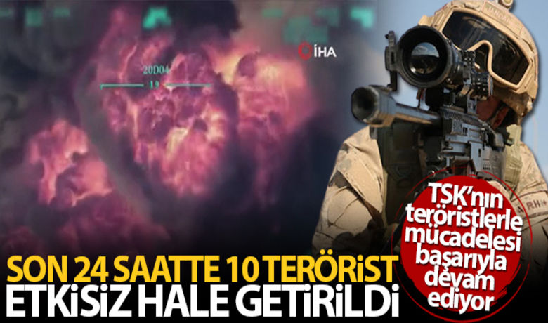MSB: 'Son 24 saatte toplam10 terörist etkisiz hale getirildi' - Milli Savunma Bakanlığı (MSB), son 24 saat içerisinde 10 teröristin etkisiz hale getirdiğini duyurdu.BUGÜN NELER OLDU?
