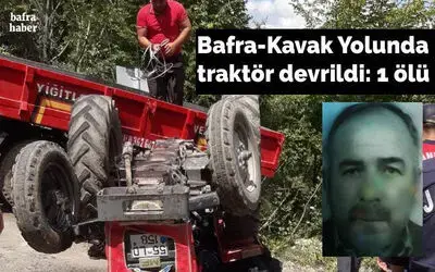Bafra-kavak Yolunda Traktör Devrildi: 1 Ölü 