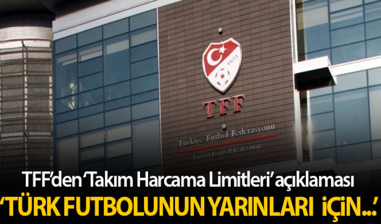 TFF'den 'Takım Harcama Limitleri' açıklaması - Türkiye Futbol Federasyonu (TFF) takım harcama limitlerini açıklamasının ardından gelen tepkiler üzerine yaptığı açıklamada, "Türk futbolunun yarınları için Talimatı kararlılıkla uygulamaya devam edecektir" dedi.BUGÜN NELER OLDU?