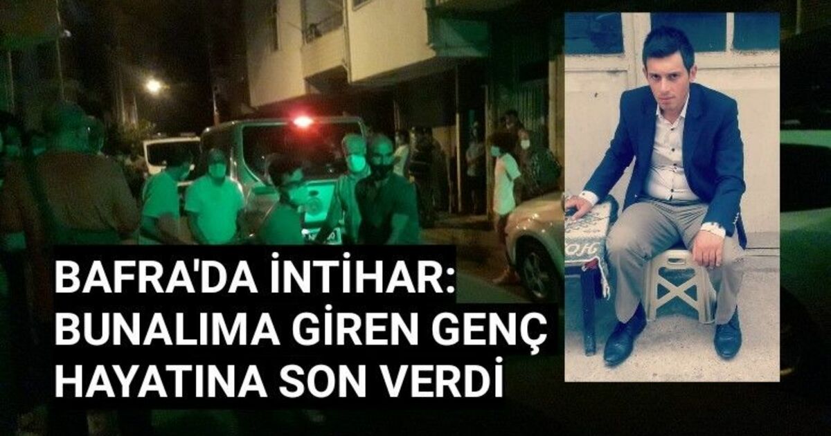 Bafra'da bunalıma giren genç intihar etti