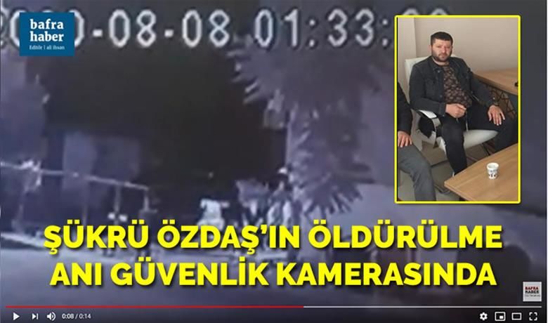 Şükrü Özdaş'ın Öldürülme Anı Güvenlik Kamerasında