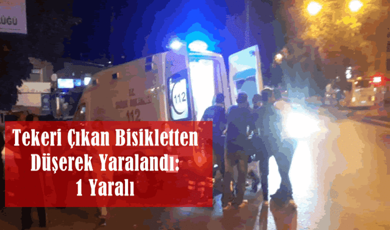 Tekeri Çıkan Bisikletten Düşerek Yaralandı: 1 Yaralı