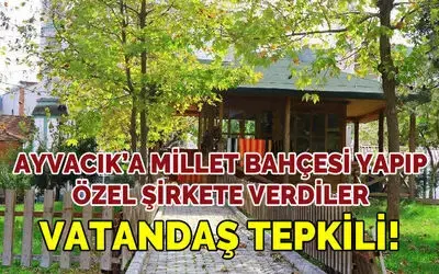 ‘Ayvacık Millet Bahçesi’ kiraya verildi
