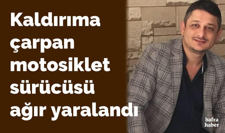 Kaldırıma Çarpan Motosiklet Sürücü Ağır Yaralandı