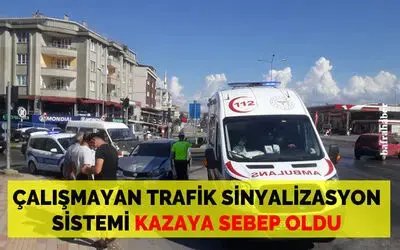 Çalışmayan Trafik Sinyalizasyon Sistemi Kazaya Sebep Oldu: 1 Yaralı