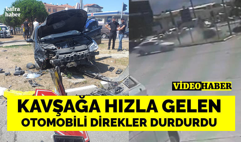 Kavşağa Hızla Gelen Otomobili Direkler Durdurdu