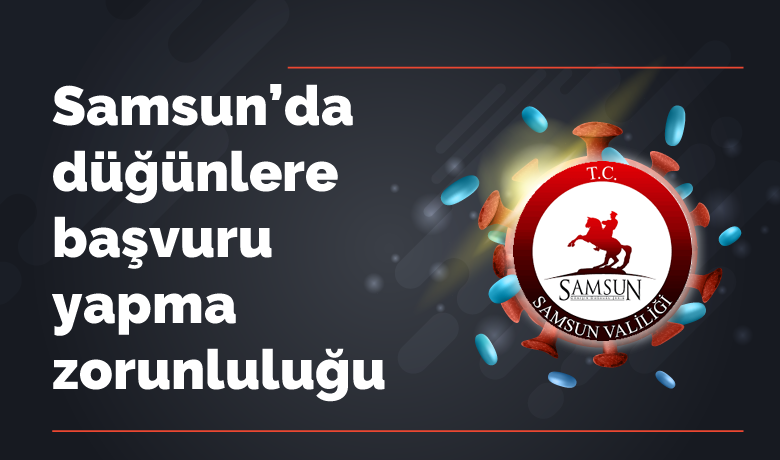 Samsun’da düğünlere başvuru yapma zorunluluğu