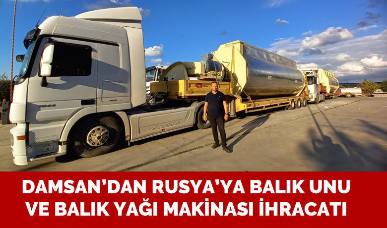 Damsan’dan Rusya’ya Balık Unu Ve Balık Yağı Makinası İhracatı 