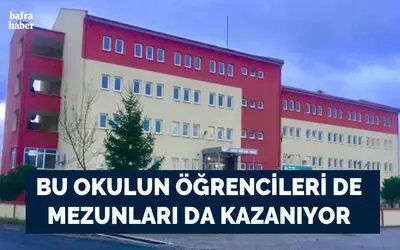 Bu Okulun Öğrencileri De Mezunları Da Kazanıyor