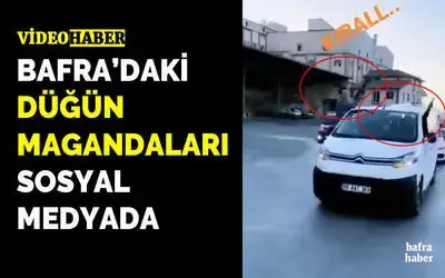 Bafra’daki Düğün Magandaları Sosyal Medyada