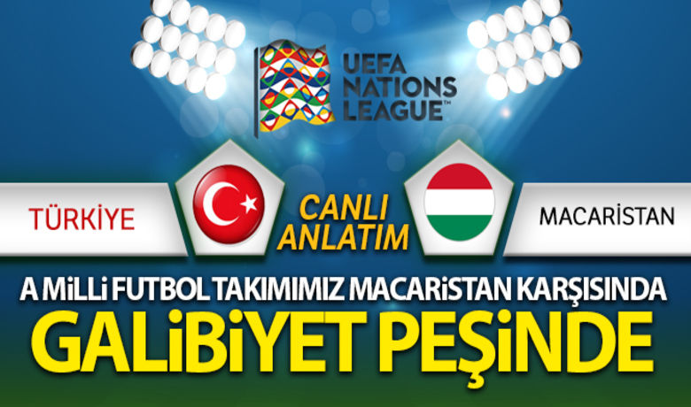 Türkiye Macaristan Canlı Anlatım - UEFA Uluslar B Ligi 3. Grup ilk maçında  A Milli Futbol Takımımız ile Macaristan karşı karşıya geliyor.BUGÜN NELER OLDU?