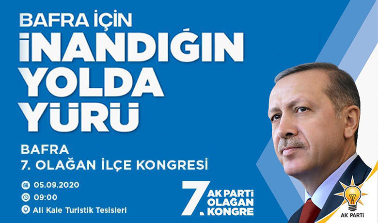 Ak Parti Bafra İlçe Başkanı Av.ibrahim Semiz’den Kongreye Davet
