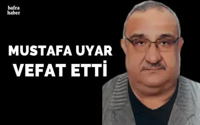 Mustafa Uyar Vefat Etti 