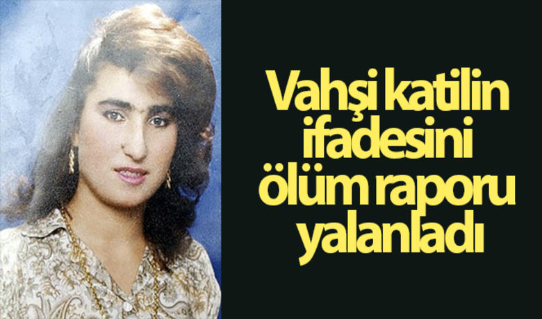 Vahşi katilin ifadesini ölüm raporu yalanladı - Adana’da bir kadını evine girip vahşice öldürdükten 18 yıl sonra yakalanan katil zanlısının ifadesinde “O bana saldırdı bağırdı bende susturmak için yastıkla ağzını kapatırken boğulmuş” yalanını adli tıbbın “Elle boğularak öldürülmüştür” raporu ortaya çıkardı.BUGÜN NELER OLDU?