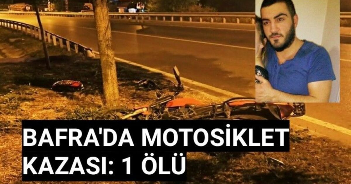 Bafra’da motosiklet kazası: 1 ölü
