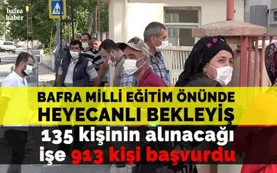 Bafra'da 135 kişinin alınacağı işe 913 kişi başvurdu