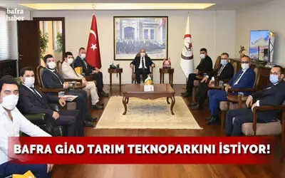 Bafra Giad Tarım Teknoparkını İstiyor!