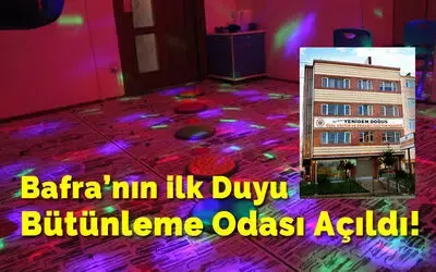Bafra’nın İlk Duyu Bütünleme Odası Açıldı!