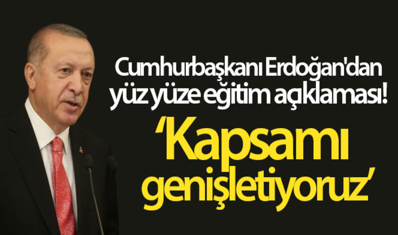 Cumhurbaşkanı Erdoğan'dan yüzyüze eğitim açıklaması! - Cumhurbaşkanı Recep Tayyip Erdoğan, ilkokul 2, 3, 4, 8 ve 12. sınıflarda yüz yüze eğitimin başlayacağını açıkladı.BUGÜN NELER OLDU?