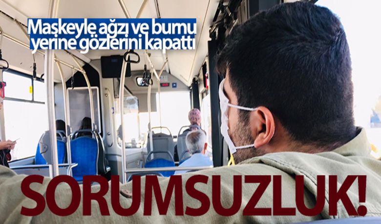 Otobüste yolculuk yaptı, maskeyle ağzıve burnu yerine gözlerini kapattı - Diyarbakır’da bir vatandaş, halk otobüsünde korona virüs salgınından korunmak için ağzını ve burnunu kapatması gereken maskeyle gözlerini kapattı.BUGÜN NELER OLDU?