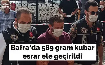 Bafra’da 589 gram kubar esrar ele geçirildi