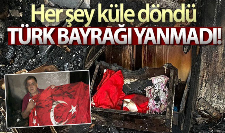 Alevlerin sardığı evde, Türk bayrağı yanmadı - Hatay’ın Arsuz ilçesinde alevlere teslim olan evde bulunan Türk bayrağı yanmadı.BUGÜN NELER OLDU?