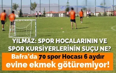 Yılmaz: Spor Hocalarının Ve Spor Kursiyerlerinin Suçu Ne?