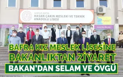 Bafra Kız Meslek Lisesine Bakanlıktan Ziyaret
