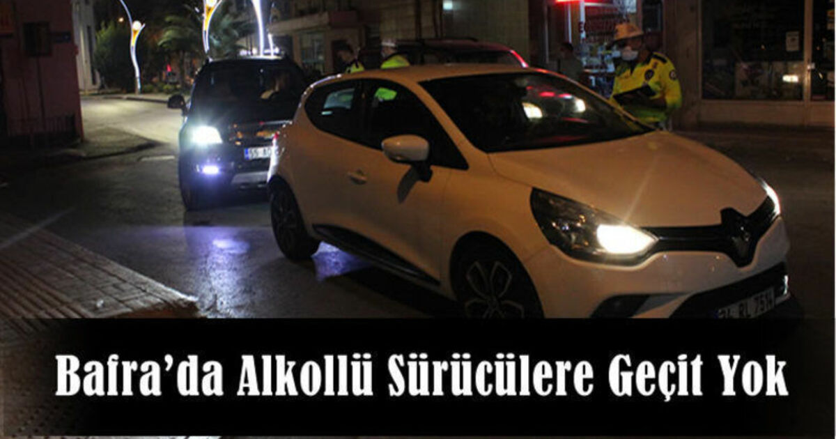 Bafra’da Alkollü Sürücülere Geçit Yok