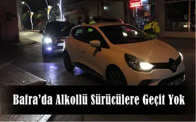 Bafra’da Alkollü Sürücülere Geçit Yok