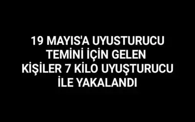 19 Mayıs'ta 7 kilo esrarla yakalanan 3 kişi tutuklandı