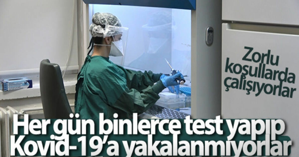 Her gün binlerce test yapıp Kovid-19’a yakalanmıyorlar