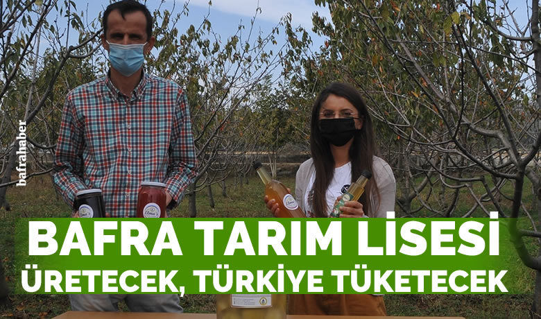 Bafra Tarım Lisesi üretecek, Türkiye tüketecek