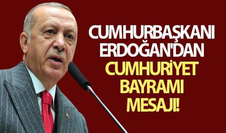 Cumhurbaşkanı Erdoğan'danCumhuriyet Bayramı mesajı - Cumhurbaşkanı Recep Tayyip Erdoğan, "Geçmişte çok küçük müdahalelerle sürekli istikamet belirledikleri Türkiye'nin kendi iradesi ile hareket etmesinden rahatsız olanların sözleri ve eylemlerinin artık hiçbir hükmü kalmamıştır" dedi.	Erdoğan, şunları kaydetti:BUGÜN NELER OLDU?
