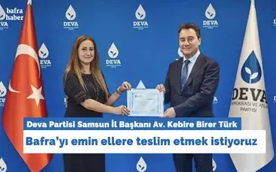 Kebire Birer Türk: Bafra’yı Emin Ellere Teslim Etmek İstiyoruz