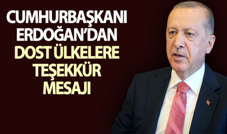 Cumhurbaşkanı Erdoğan: 'Tümdost ülkelere teşekkür ediyorum' - Cumhurbaşkanı Erdoğan: "İzmir depremi dolayısıyla geçmiş olsun ve taziye mesajlarını ileterek yardıma hazır olduğunu bildiren tüm dost ülkelere teşekkür ediyorum. Türkiye Cumhuriyeti Devleti olarak tüm kurumlarımızla sahada vatandaşımızın yanındayız, duruma tam olarak hakimiz."BUGÜN NELER OLDU?