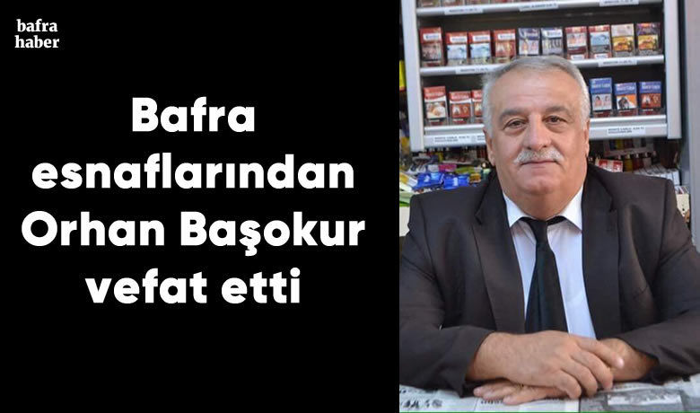 Orhan Başokur Vefat Etti 