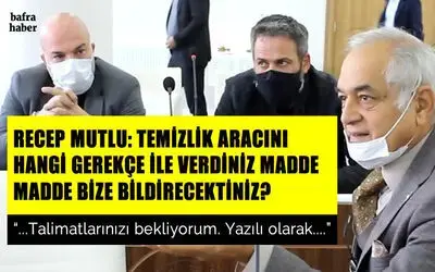 Recep Mutlu, Suriye’ye Verilen Temizlik Aracını Sordu