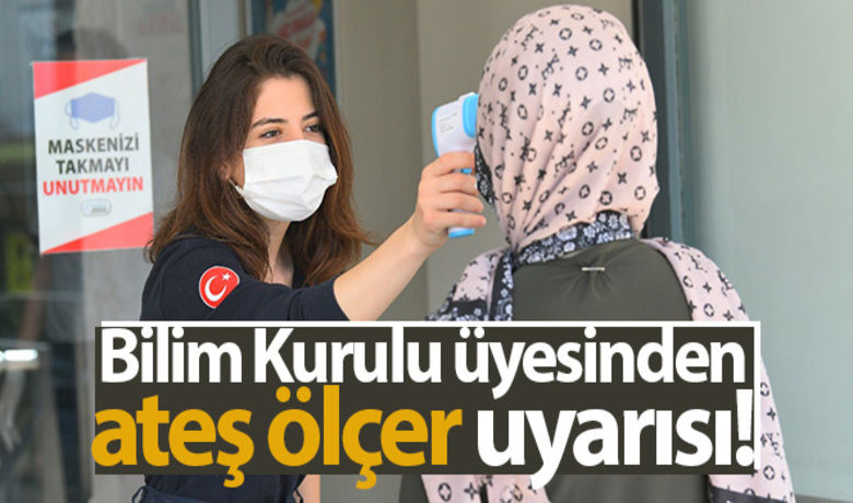 Bilim Kurulu üyesinden ateş ölçer uyarısı - Ankara Şehir Hastanesi Acil Tıp Kliniği Eğitim Görevlisi olan Sağlık Bakanlığı Koronavirüs Bilim Kurulu Üyesi Doç. Dr. Afşin Emre Kayıpmaz, son zamanlarda artış gösteren korona vakalarına değindi.BUGÜN NELER OLDU?