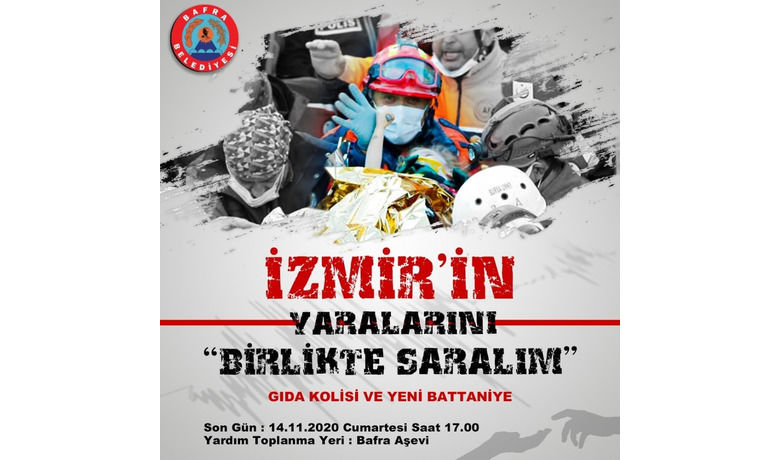 Bafra’dan İzmir’e yardım eli
 - Bafra Belediyesi, İzmir’de meydana gelen deprem nedeniyle ’Gün birlik olma günüdür’ diyerek afetzedelerin ihtiyaçlarının karşılanması için yardım kampanyası başlattı.