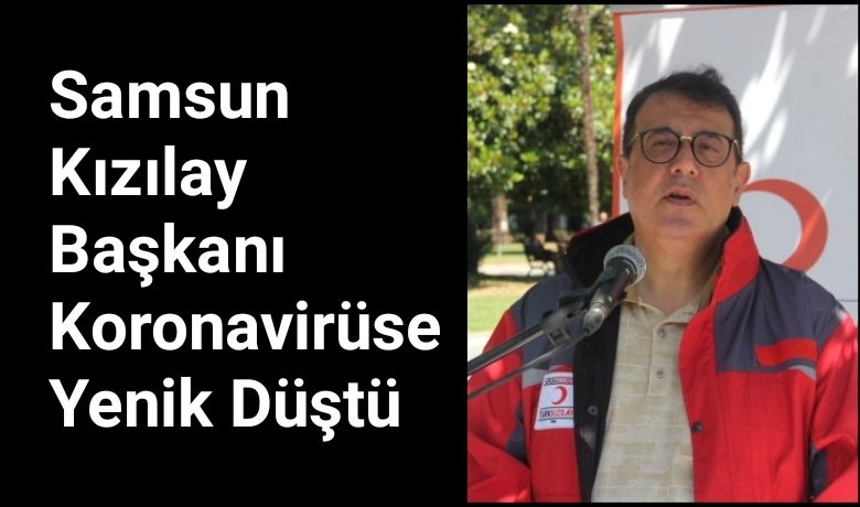 Kızılay Samsun Şube BaşkanıDemirel korona virüsten hayatını kaybetti - Kızılay Samsun Şube Başkanı Dr. Habib Demirel, Covid-19 tedavisi gördüğü hastanede hayatını kaybetti.
