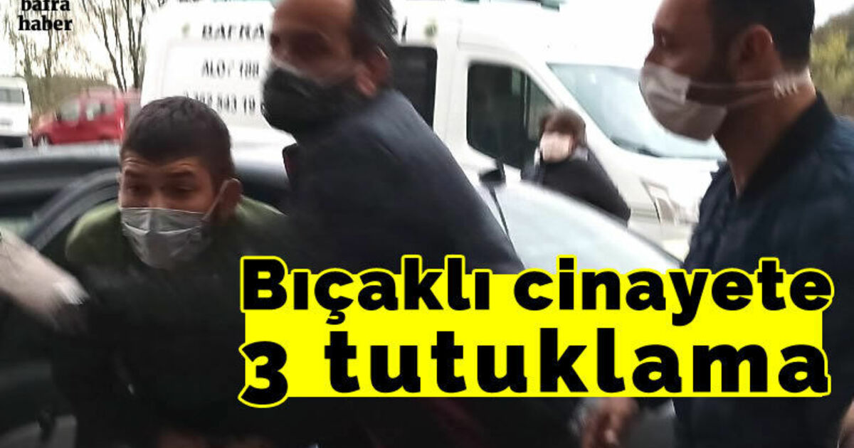 Bafra’da bir kişinin öldüğü bıçaklı kavgaya 3 tutuklama