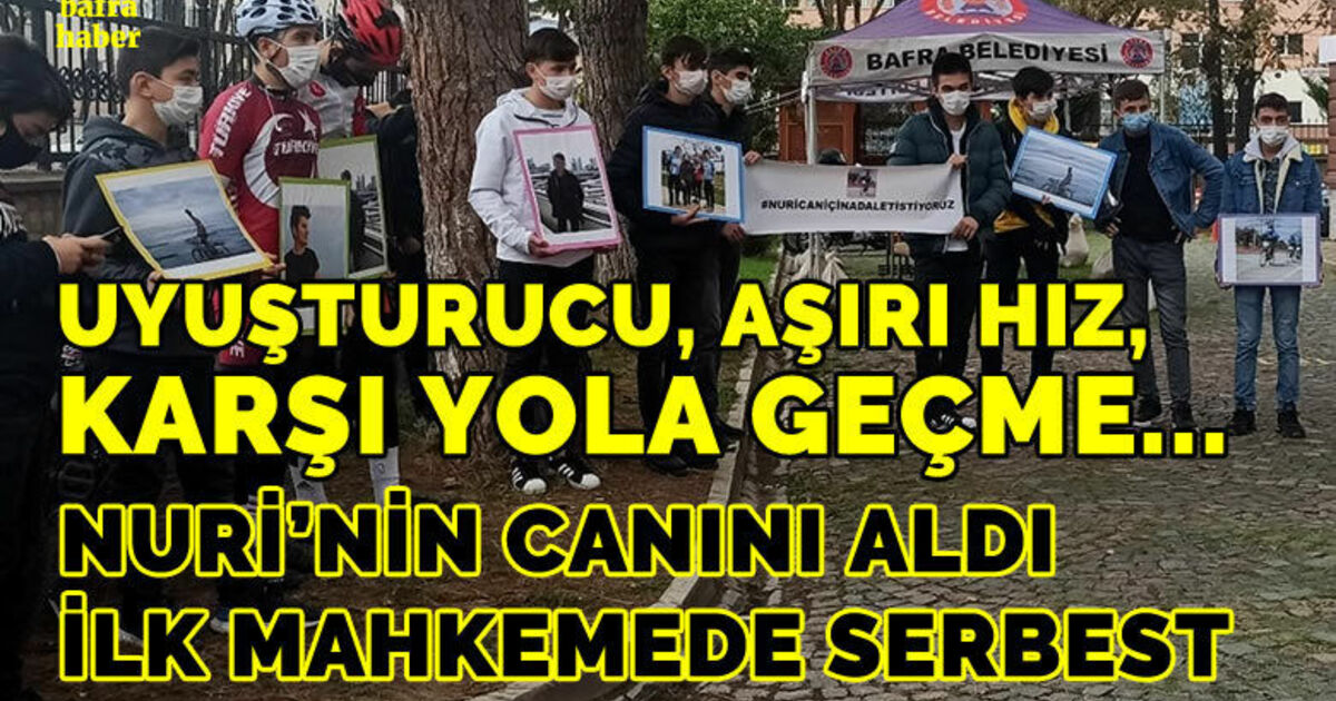 Nurican'ın ölümüne sebep olan şahıs ilk mahkemede serbest kaldı
