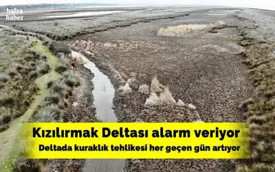 Kızılırmak Deltası alarm veriyor