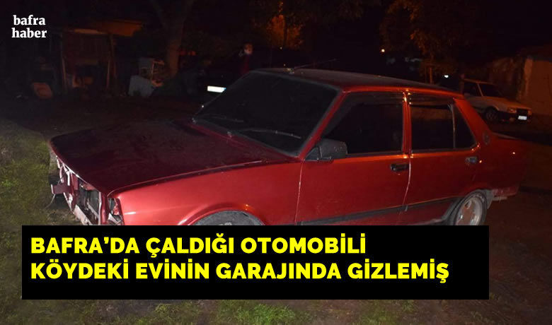 Bafra’da çalınan otomobil bulundu