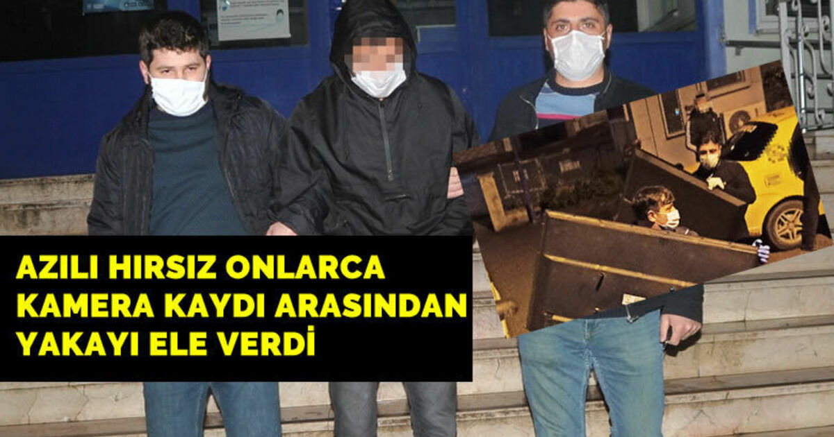 Azılı Hırsızı güvenlik kamerası ele verdi